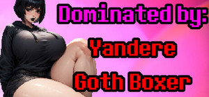 Dominated by: Yandere Goth Boxer banner