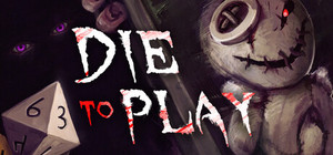 Die to Play banner