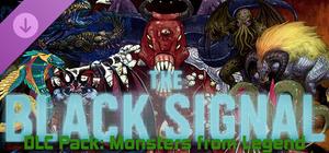 The Black Signal: DLC Pack: Monsters of Legend banner