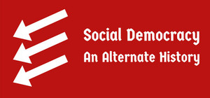 Social Democracy: An Alternate History banner