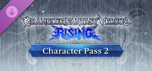 Granblue Fantasy Versus: Rising - Character Pass 2 banner