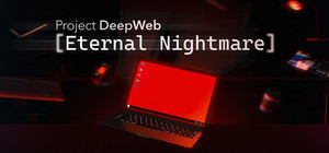 Project DeepWeb: Eternal Nightmare banner
