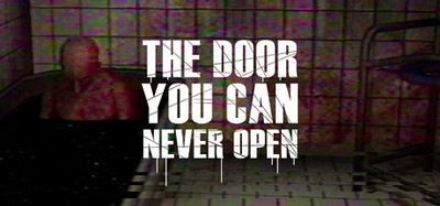 the door you can never open