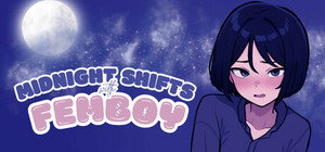 Midnight Shifts with Femboy banner