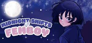 Midnight Shifts with Femboy banner