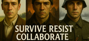Survive, Resist, Collaborate - a World War 2 Choice-Based Story banner