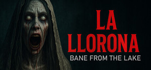 La llorona: Bane From The Lake banner