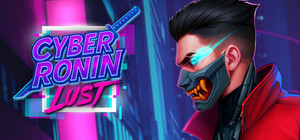 CYBER RONIN: Lust banner