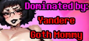 Dominated by: Yandere Goth Mommy banner