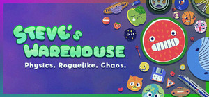 Steve's Warehouse: Physics. Roguelike. Chaos. banner