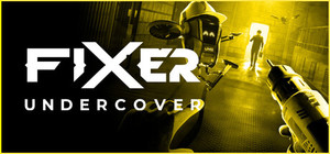 Fixer Undercover VR banner