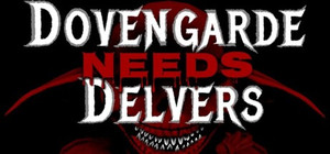 Dovengarde Needs Delvers banner