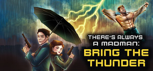 There's Always a Madman: Bring the Thunder Deluxe Edition banner