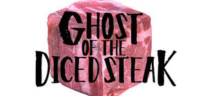 GHOST OF THE DICED STEAK banner