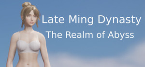 Late Ming Dynasty: The Realm of Abyss banner