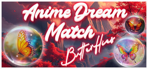 Anime Dream Match: Butterflies banner
