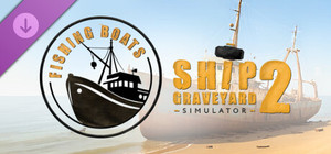 Ship Graveyard Simulator 2 - Fishing Boats banner