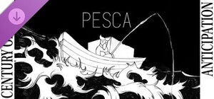 Century of Anticipation: Pesca banner