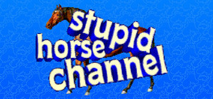 Stupid horse channel banner