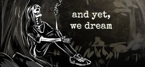 and yet, we dream banner