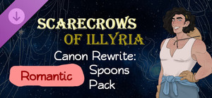 Scarecrows of Illyria Canon Rewrite: Romantic Spoons Pack banner