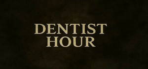 Dentist Hour: Escape Room banner