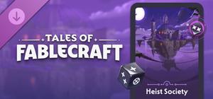 Tales of Fablecraft - Heist Society banner