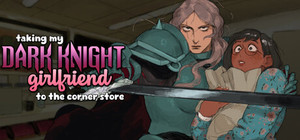 taking my Dark Knight Girlfriend to the corner store banner