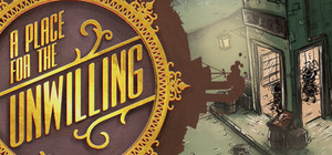 A Place for the Unwilling - Deluxe Edition banner