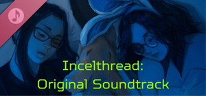 Incelthread: Original Soundtrack banner