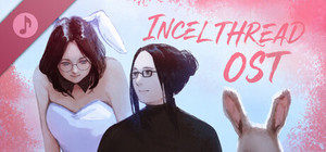 Incelthread: Original Soundtrack banner