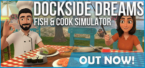 Dockside Dreams - Fish & Cook Simulator banner