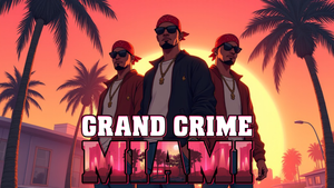 Grand Crime Miami banner