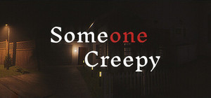 Someone Creepy banner