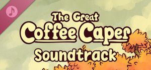 The Great Coffee Caper Soundtrack banner