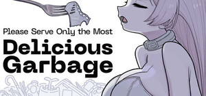 Please Serve Only the Most Delicious Garbage banner