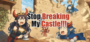 Stop Breaking My Castle! banner