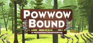 Powwow Bound: A Menominee Homecoming banner