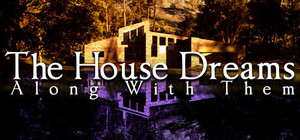 The House Dreams Along With Them banner