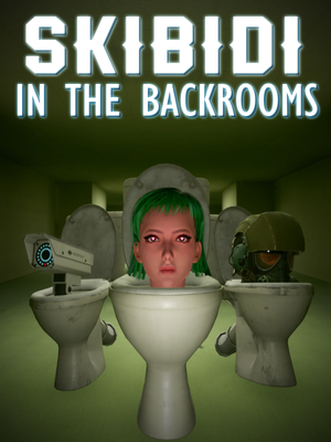 Skibidi In The Backrooms