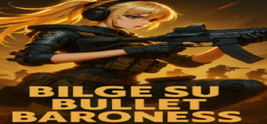 Bilge Su Bullet Baroness banner