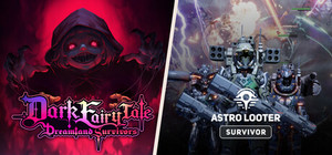 Dark Fairy Tale ＆ Astro Looter banner