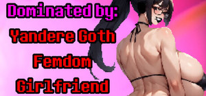 Dominated by: Yandere Goth Femdom Girlfriend banner