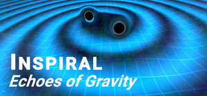 Inspiral: Echoes of Gravity banner