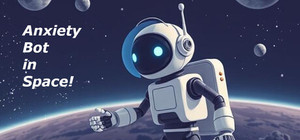 Anxiety Bot in Space! banner