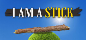I Am A Stick banner
