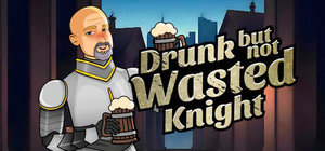 Drunk But Not Wasted Knight banner