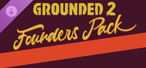 Grounded 2: Founder's Pack banner