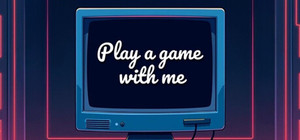 Play a game with me banner