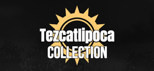 Tezcatlipoca Collection banner